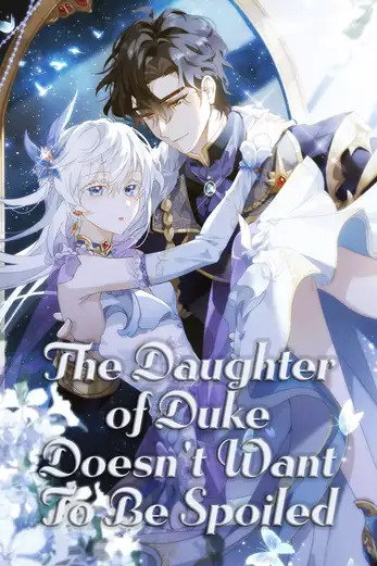 The Daughter of Duke Doesn’t Want to be Spoiled