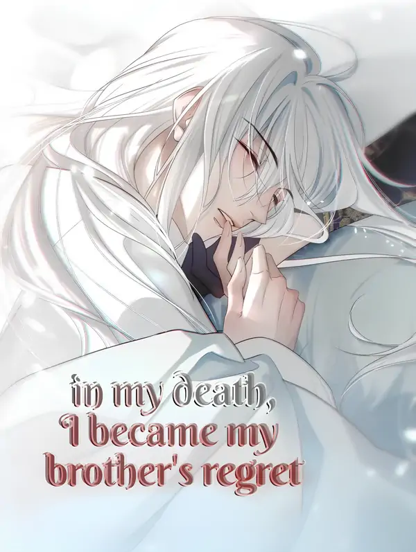 in my death, i became my brother’s regret